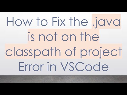 How to Fix the .java is not on the classpath of project Error in VSCode