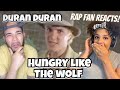 Duran Duran - Hungry Like The Wolf REACTION