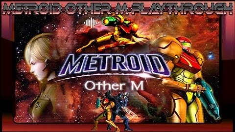 Metroid: Other M | Let