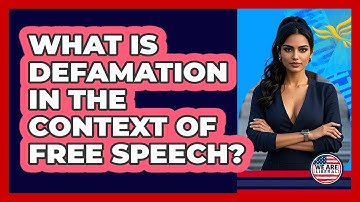 What Is Defamation In The Context Of Free Speech? - We Are Liberal