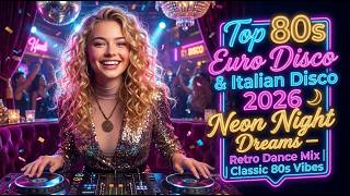 Italo Disco 2026 🔥 Live Mix | Top 80s Euro Disco &amp; Retro Dance Hits | Nonstop Disco Fever