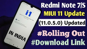 Redmi Note 7/S MIUI (11.0.5.0) Stable Update Rolling Out || Download Link 11.0.5.0