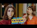 Ghar Hai Yeh Mera Koi Yateem Khana Nahi Hai | Mahnoor | Khadija Saleem | ARY Digital