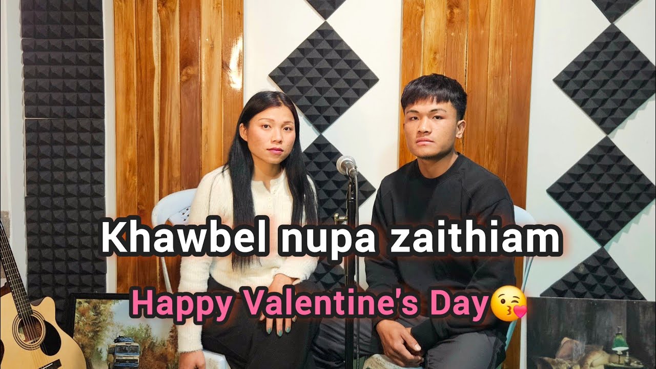 Khawbel nupa zaithiam em em hmangin Happy Valentine's Day vek ule🥰 - In ṭhen lo'ng Cover