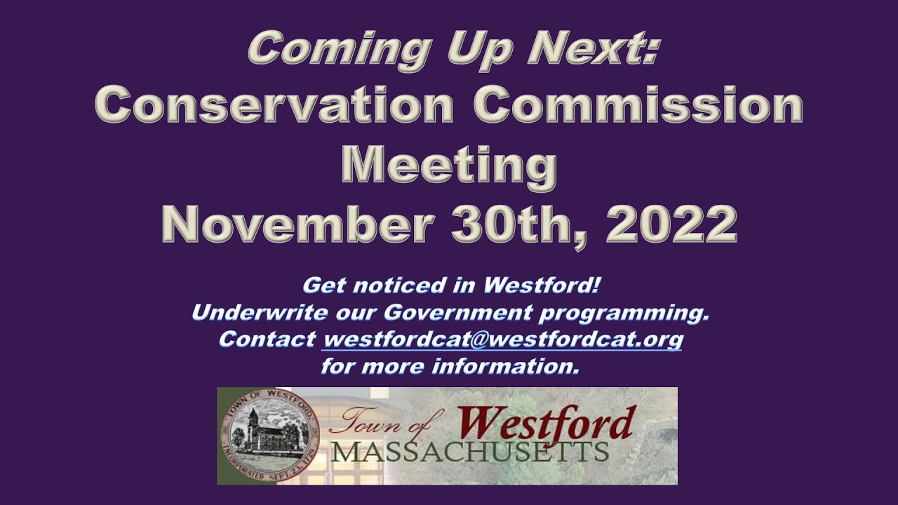 Westford, MA Conservation Commission, November 30th, 2022 YouTube