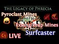 Phrecia Starts Today! Pyroclast Mines into Exsang/Reap Mines Surfcaster.