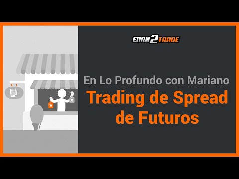 Guía de Trading de Spreads de Futuros - Todo Lo Que Necesitas Saber