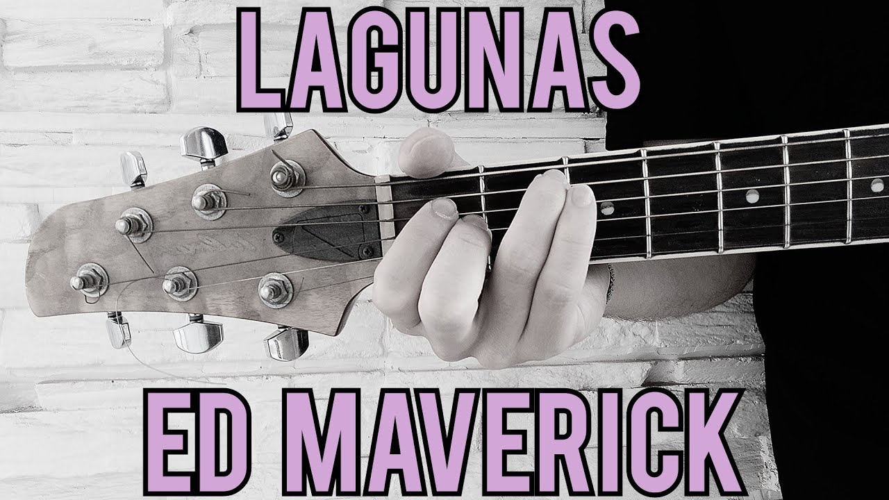 Como tocar Lagunas de Ed Maverick guitarra (FACIL Y RAPIDO) - YouTube