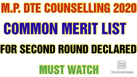 Mp dte counseling 2020 / Common merit list for second round declared / Must watch