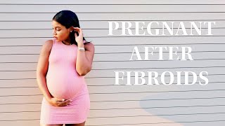 Im Pregnant Life After Fibroids Open Myomectomy