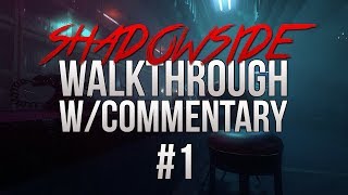 ShadowSide Walkthrough Gameplay w/Commentary Part 1 (PC)