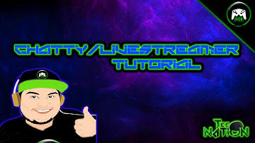 Chatty-LiveStreamer-Tutorial