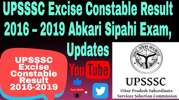 UPSSSC Excise Constable Result 2016-2019, Abkari Sipahi Exam, अबकारी सिपाही भर्ती update latest