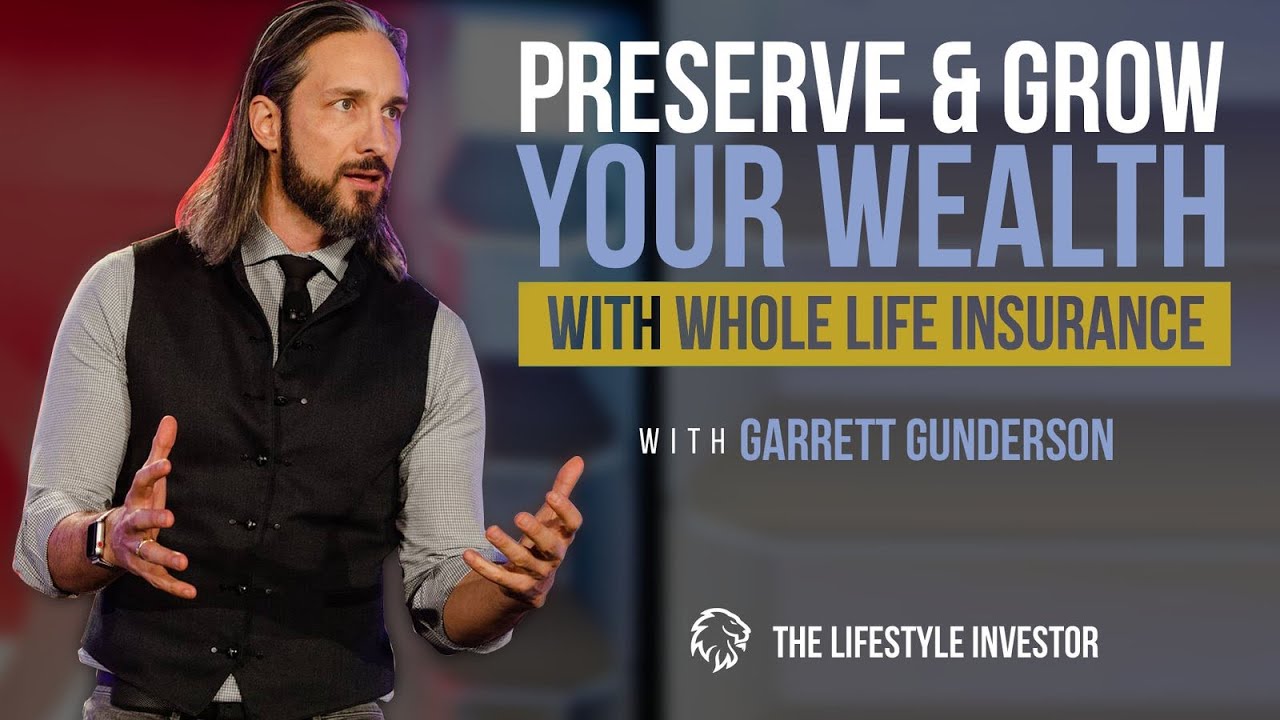 Garrett Gunderson on Preserve & Grow Your Wealth with Whole Life