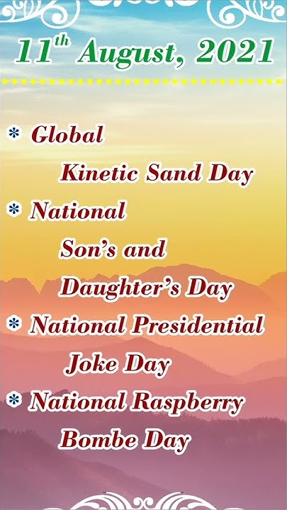 11th August, 2021 - What are the national and international days