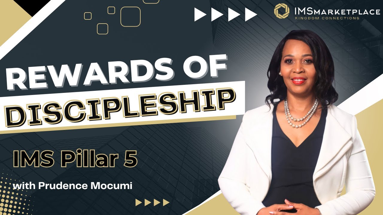 IMS Pillar 5: Rewards of Discipleship