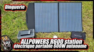 ALLPOWERS R600 station d'énergie portable 600W AUTONOME Excellent !