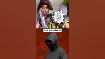 Xin Đừng Nuôi Kumanthong...!!! #tmvmedia #truyenthuyetdothi #shortvideo