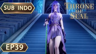 [sub indo] Throne Of Seal episode 39 उपशीर्षक