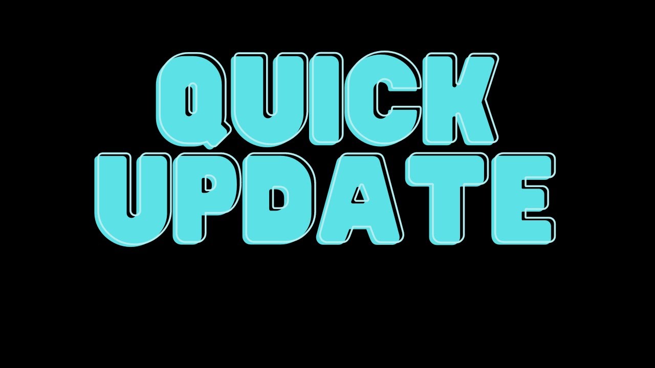 Just a Quick Update for y'all. Thanks btw. - YouTube