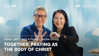 Download lagu 40.Day 2026, Day 40: Together, Praying as the Body of Christ - Pastor Jeff and Pastor Claudia Chong