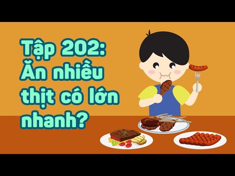 PHÉP MÀU CỦA BÉ: Ăn nhiều thịt có lớn nhanh