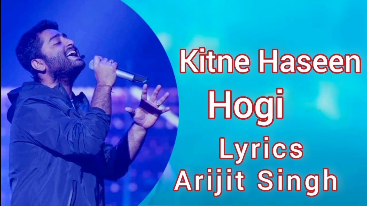 Arijit Singh Kitni Haseen Hogi (Lyrics) HIT The First Case