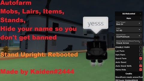 [UNPATCHED] Stand Upright: Rebooted Script | Autofarm Mobs, Lairs, Items, Stands, Hide Name [LuaXe]