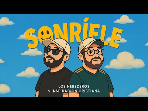 Sonríele | Inspiración Cristiana + @losherederosoficial_ 
