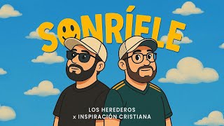 Sonríele | Inspiración Cristiana + @losherederosoficial_ 