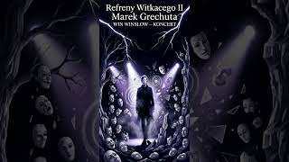 Refreny Witkacego II Marek Grechuta cover Win Winslow