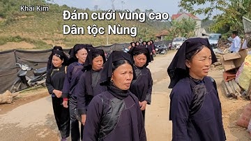 Toàn cảnh đám cưới vùng cao, dân tộc Nùng, nhà gái, Chiến Thắng. Nhiều người đẹp hát sli