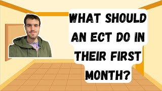 WHAT SHOULD AN ECT DO IN THEIR FIRST MONTH? - ECT TIPS - TEACHER TIPS - BEGINNER TEACHING TIPS