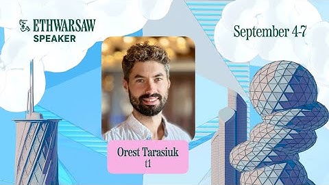 Real-Time Proving (RTP) to Unify Ethereum | Orest Tarasiuk | ETHWarsaw [4]