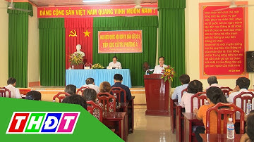 Đại biểu Quốc hội tỉnh Đồng Tháp tiếp xúc cử tri | THDT