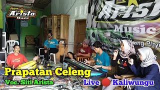 Prapatan Celeng || Voc. Siti Arista • New Arista Music • Banjarnegara || Live 🔴 Kaliwungu