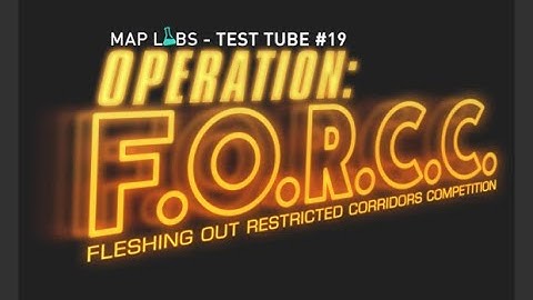Map Labs – Test Tube #19: Operation F.O.R.C.C. (All Entries No Commentary)