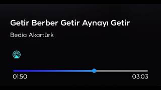 Thm - Getir Berber Getir Aynayı Getir (Bedia Akartürk)