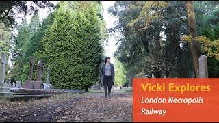 Vicki Explores ... London Necropolis Railway