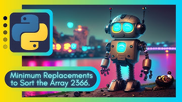 Crack LeetCode 2366. Minimum Replacements to Sort the Array - Greedy with Dynamic Upper Bound