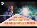 POWERFUL WORSHIP - WE RELEASE THE SOUND OF HEAVEN SHAKAINAH IS IN - APOSTLE JOSHUA SELMAN