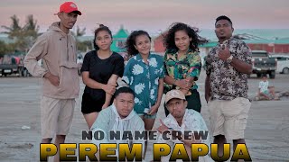 No Name Crew - Perem Papua Official Music Video