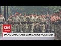 Sambangi Kostrad, Panglima TNI Disambut Mars Dharma Putra