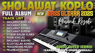 Download Lagu SHOLAWAT PENARIK REZEKI DAHSYAT VIRAL 2025 | SHOLAWAT NARIYAH, JIBRIL FULL ALBUM DANGDUT KOPLO MP3
