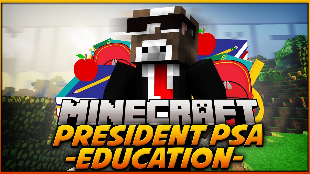 Minecraft: President PSA - Education - YouTube
