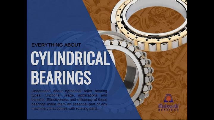 Types and Uses Cylindrical Roller Bearing | Adarsh Bearings
