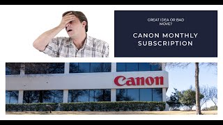 I Warned You 4 Years Ago: Canon's Subscription Model Creates An Uproar
