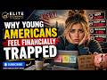 Why Young Americans Feel Financially Trapped?
