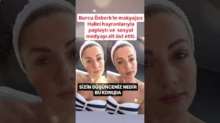 Burcu Özberk Makyajsiz Hali̇ni̇ Hayranlariyla Paylaşti Ve Hayranlari Tarafindan Büyük Beğeni̇ Aldi..