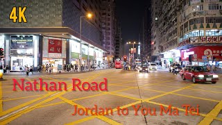 Hong Kong Street View 4K - Nathan Road - from Jordan to Yau  Ma Tei